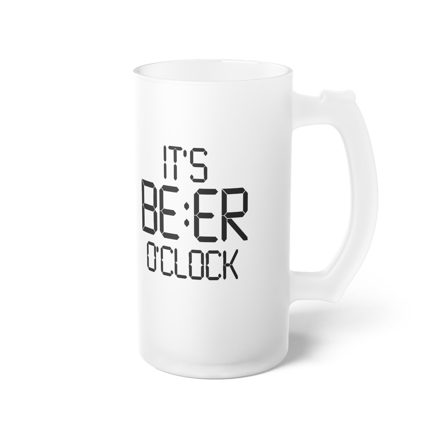 It's BEER O'clock  - Frosted Glass Beer Mug