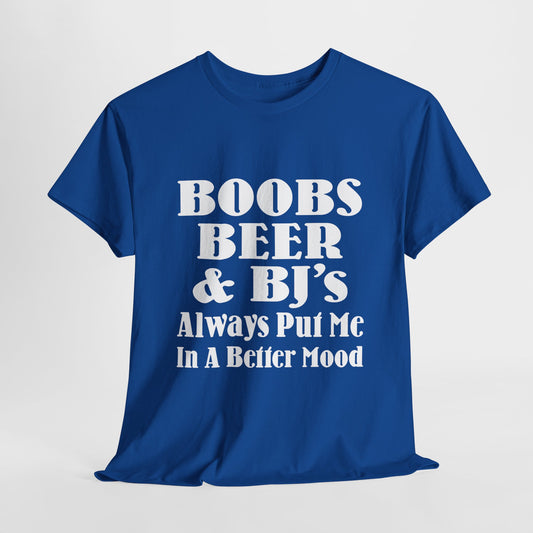 Boobs, Beer & BJ's Always Put Me In A Better Mood - Gildan 5000 Unisex T-shirt