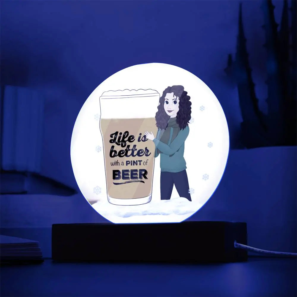 Life is better with a Beer - Circle Acrylic Plaque Wooden Base - Gifts From The Heart