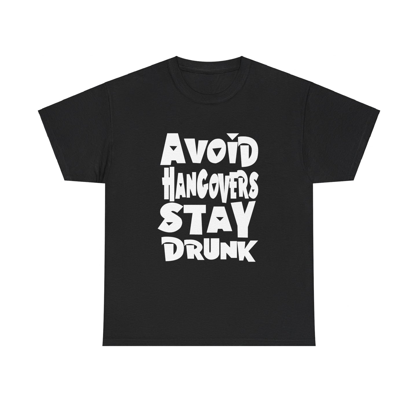 Avoid Hangovers Stay Drunk - Gildan 5000 Unisex T-shirt
