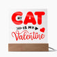 My Cat Is My Valentine ~ Acrylic Square Plaque - Image #4