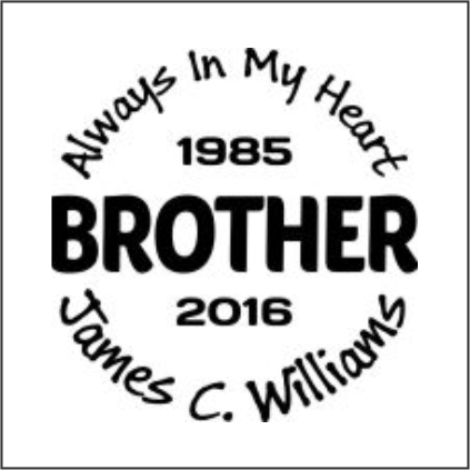 BROTHER - Celebration Of Life Decal