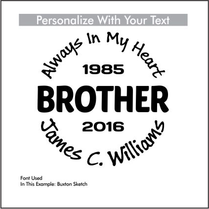 BROTHER - Celebration Of Life Decal