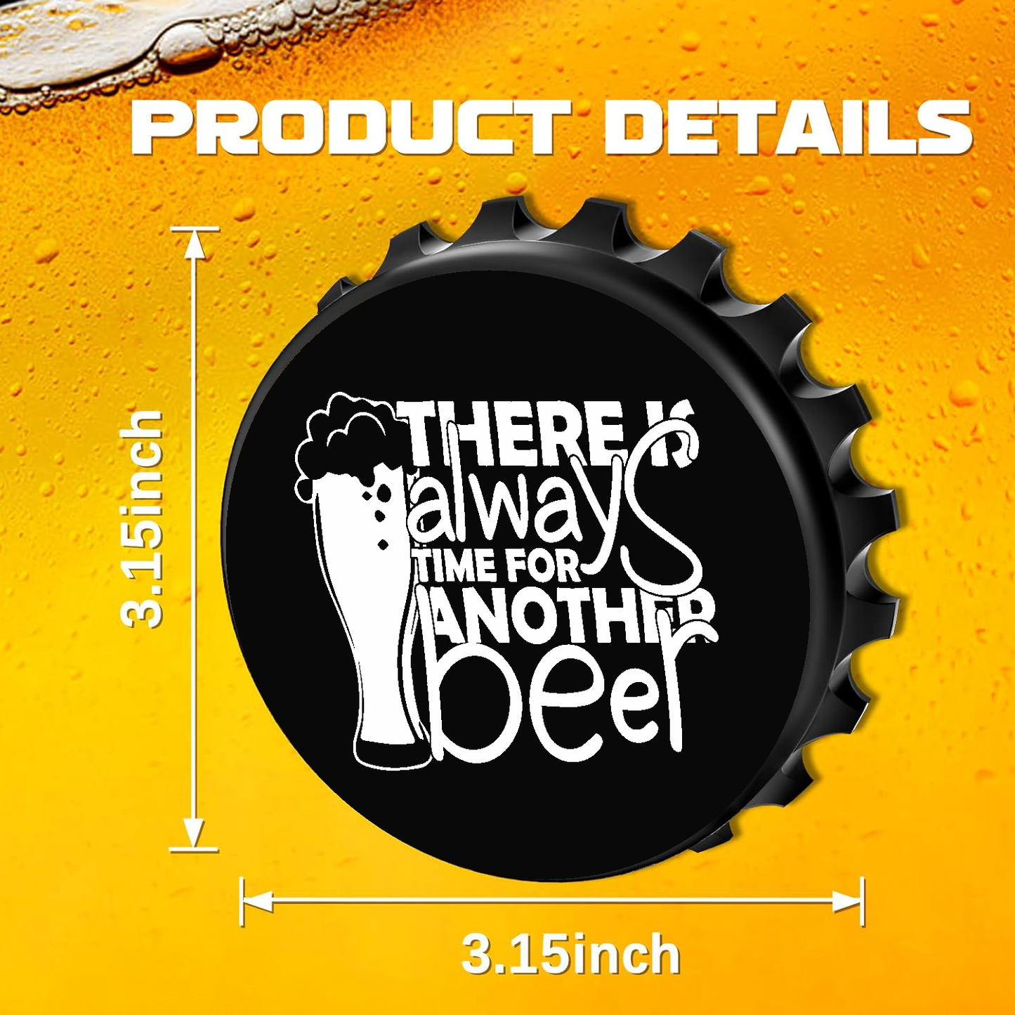 There Is Always Time For Another Beer - Designer Beer Bottle Opener Magnet for Refrigerator, Gifts for Beer Lovers, Black