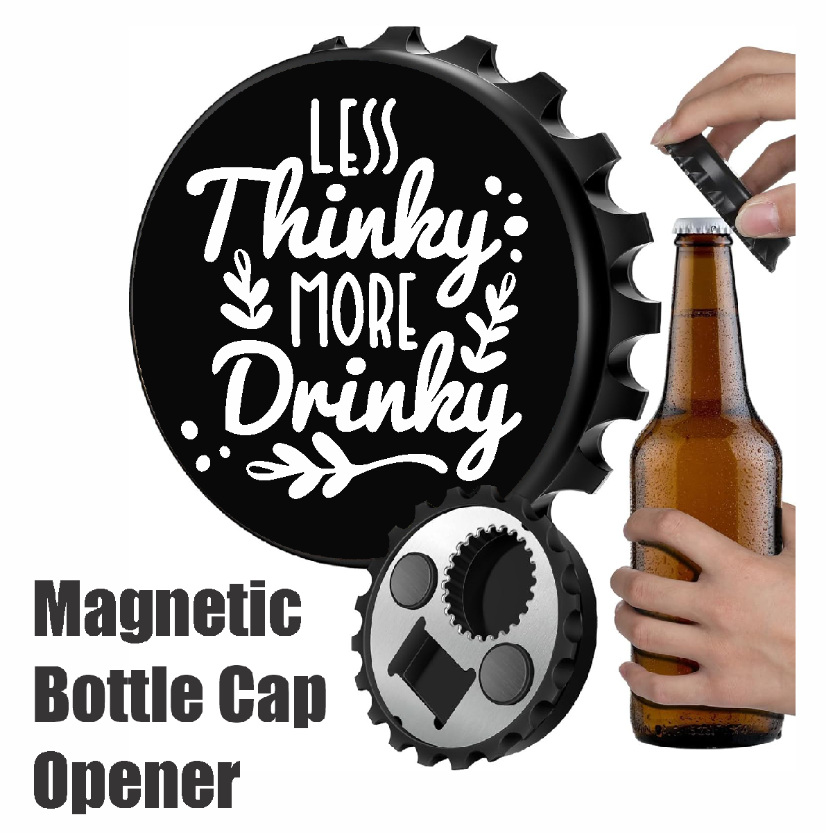 Less Thinky, More Drinky - Designer Beer Bottle Opener Magnet for Refrigerator, Gifts for Beer Lovers, Black