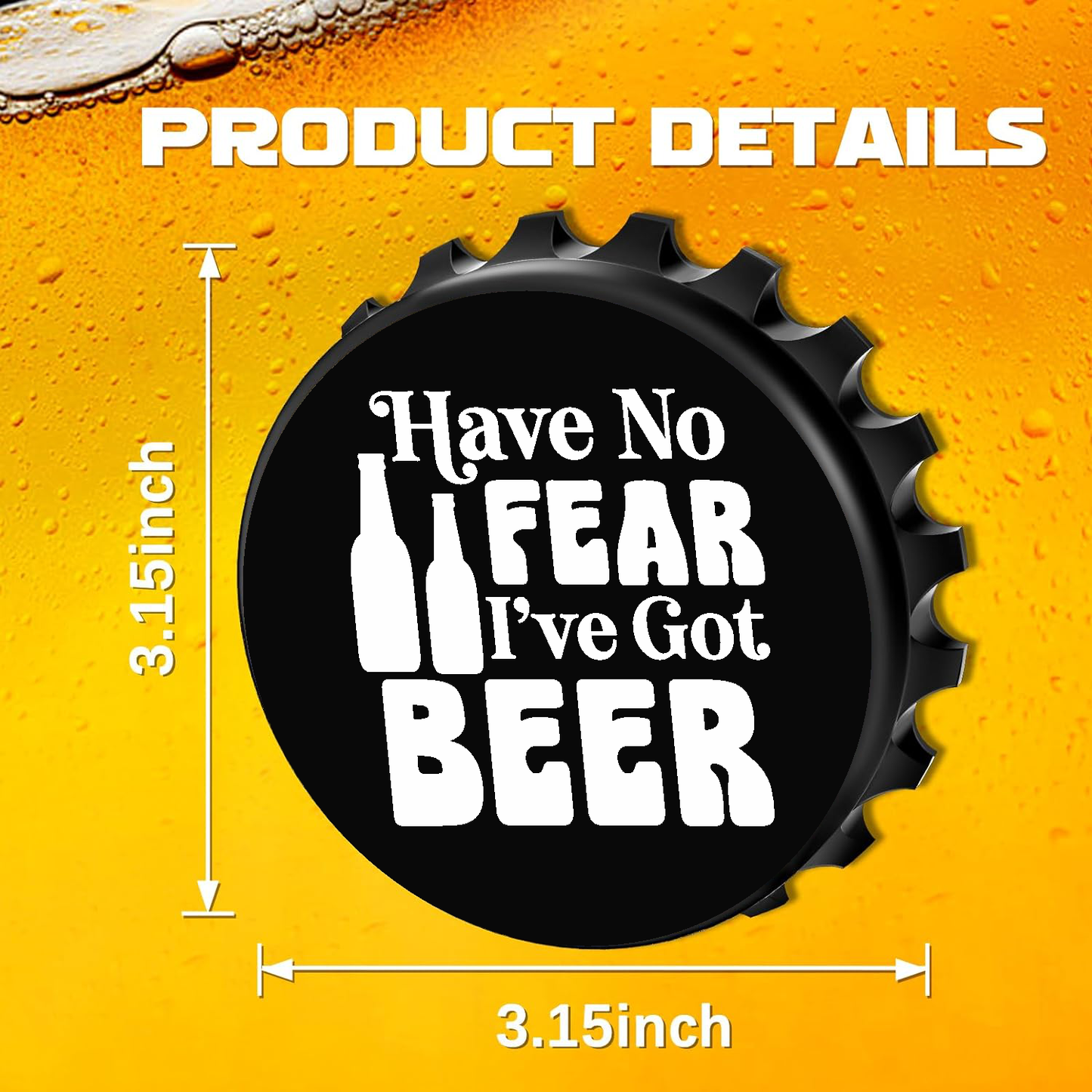 Have No Fear I've Got Beer - Designer Beer Bottle Opener Magnet for Refrigerator, Gifts for Beer Lovers, Black