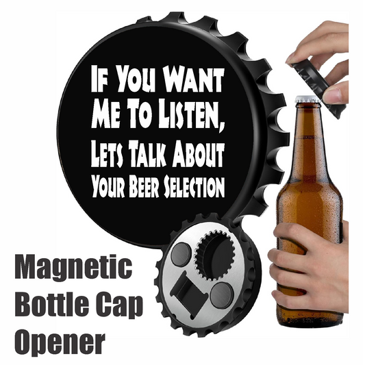 Let's Talk About Your Beer Selection - Designer Beer Bottle Opener Magnet for Refrigerator, Gifts for Beer Lovers, Black