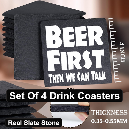 BEER FIRST, Then We Can Talk - Set of 4 Black Slate Stone Coasters