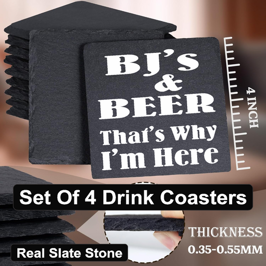 BJ's & Beer, That's Why I'm Here - Set of 4 Black Slate Stone Coasters