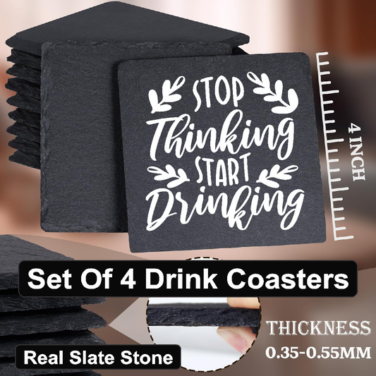 Stop Thinking, Start Drinking - Set of 4 Black Slate Stone Coasters