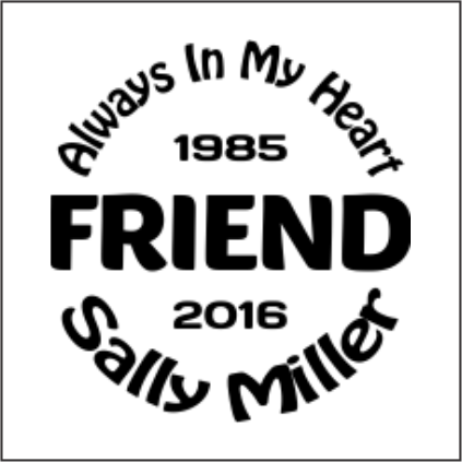 FRIEND - Celebration Of Life Decal