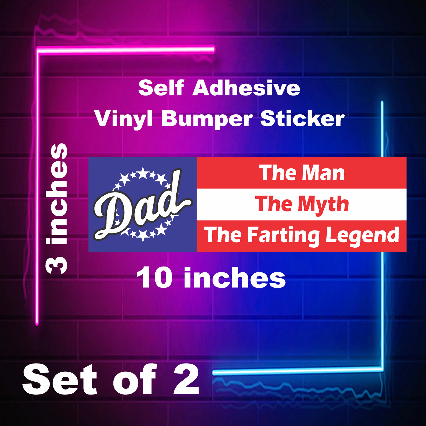 DAD - The Farting Legend - Bumper Sticker - Set Of 2