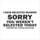 SELECTIVE HEARING Vinyl Decal