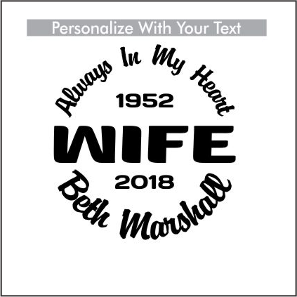 WIFE - Celebration Of Life Decal