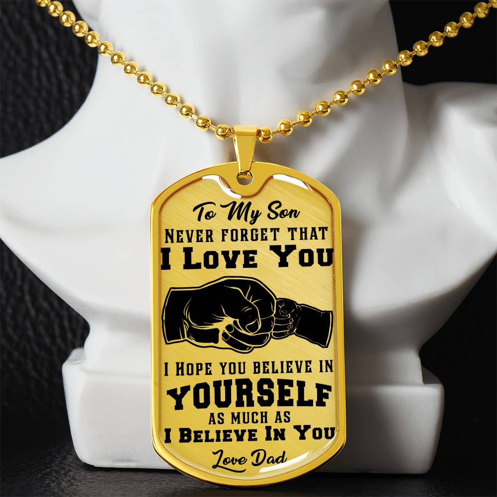 To My Son, I Believe In You, Love Dad - Graphic Dog Tag Necklace