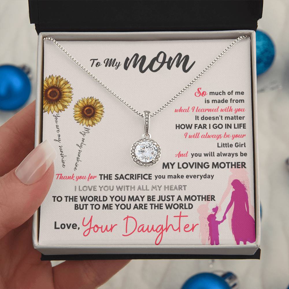To My Mom, I Will Always Be Your Little Girl - Dazzling Eternal Hope Necklace