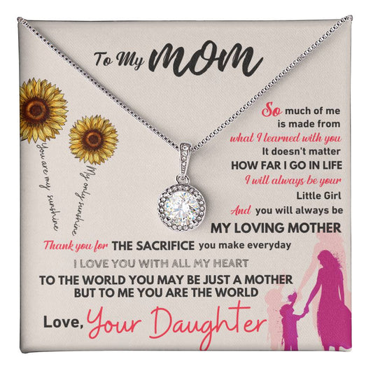 To My Mom, I Will Always Be Your Little Girl - Dazzling Eternal Hope Necklace