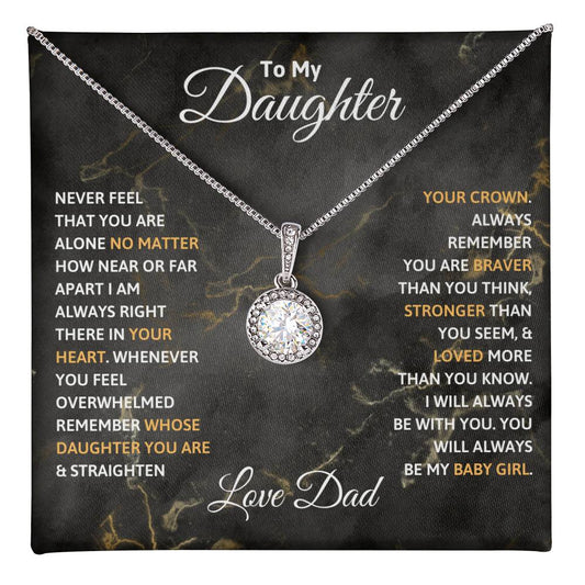 To My Daughter -WHENEVER You Feel OVERWHELMED Remember WHOSE Daughter YOU ARE - Love Dad