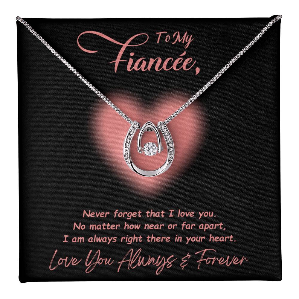 To My Fiancée, No Matter How Near Or Far Apart, I Am Always Right There In Your Heart - Dazzling Pure Luck Necklace