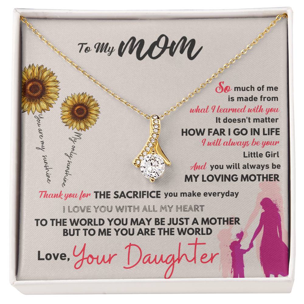 To My Mom, To Me You Are The World - Alluring Beauty necklace