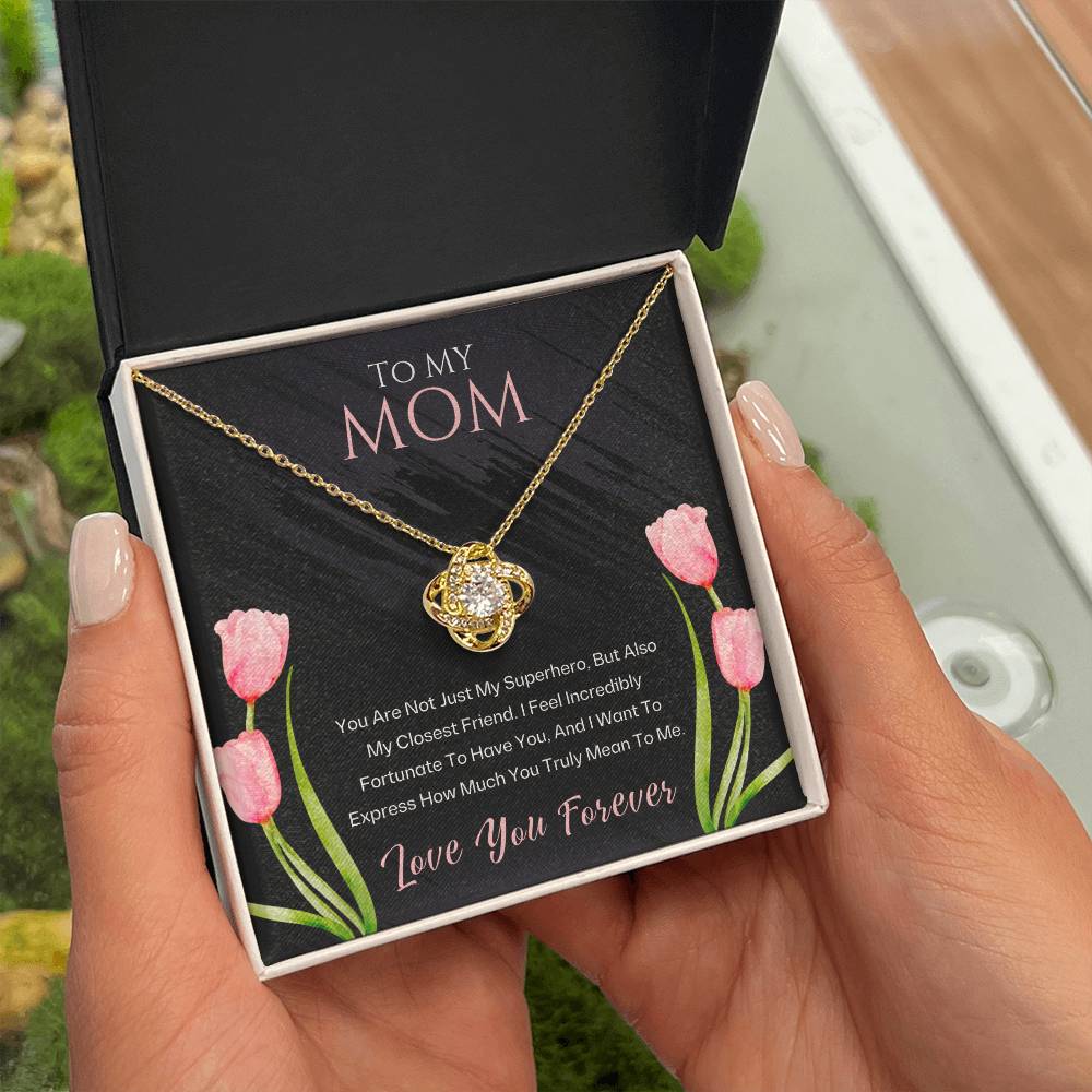 To My Mom, You Are My Superhero - Love Knot Necklace