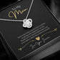 To My Mom, Thank you for always believing in me, Love You Forever - Beautiful Love Knot Necklace