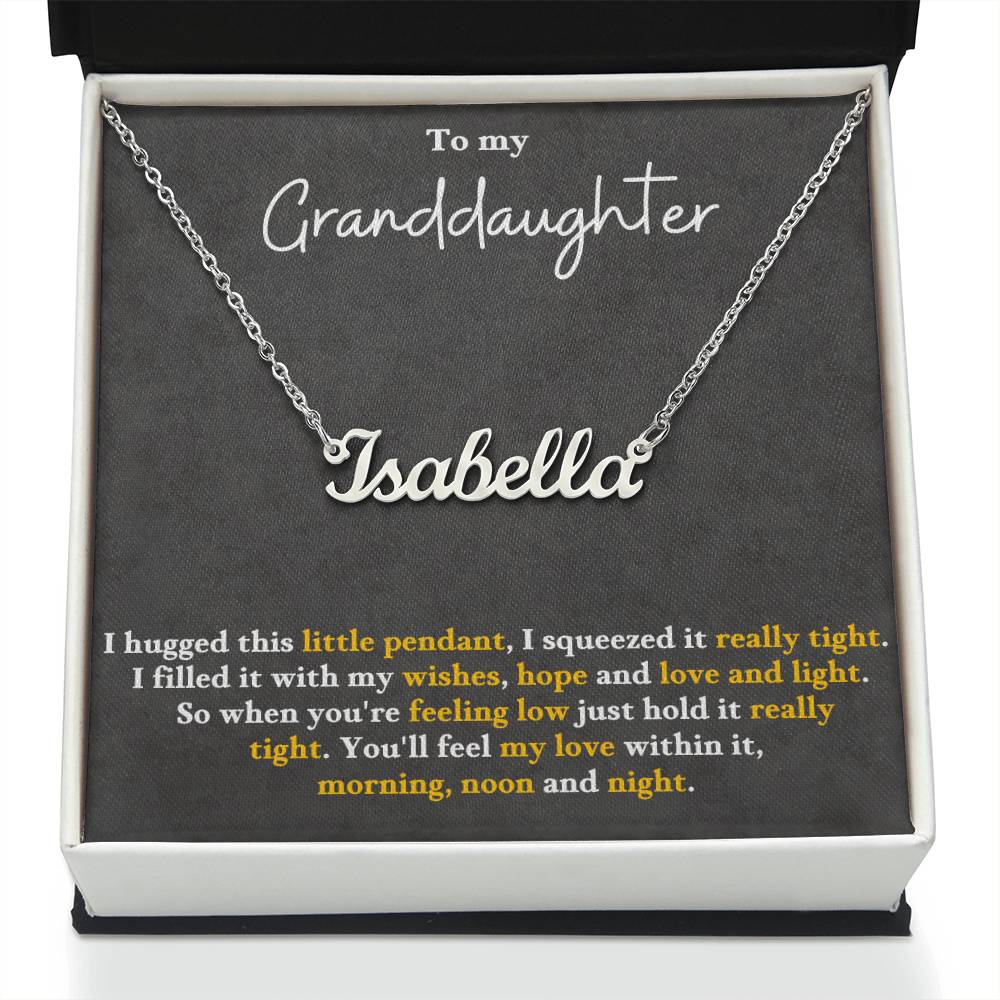 To My Granddaughter, You'll Feel My Love Morning, Noon and Night - Personalized Name Necklace