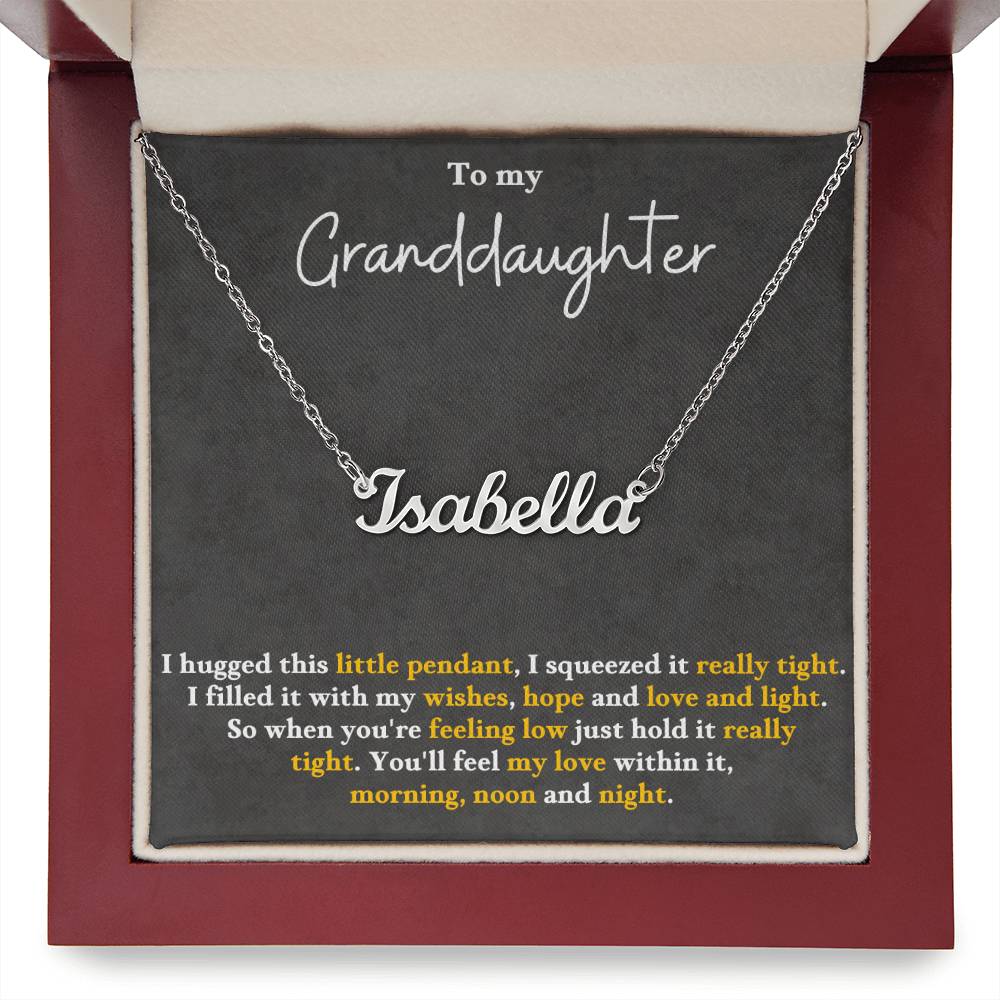 To My Granddaughter, You'll Feel My Love Morning, Noon and Night - Personalized Name Necklace