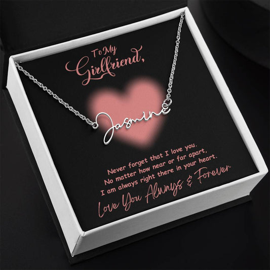 To My Girlfriend, Love You Always And Forever - Signature Style Name Necklace