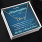 To My Stepdaughter ~ If ever I'm not by your side, Just hold it close, my love will guide. - Signature Style Name Necklace!