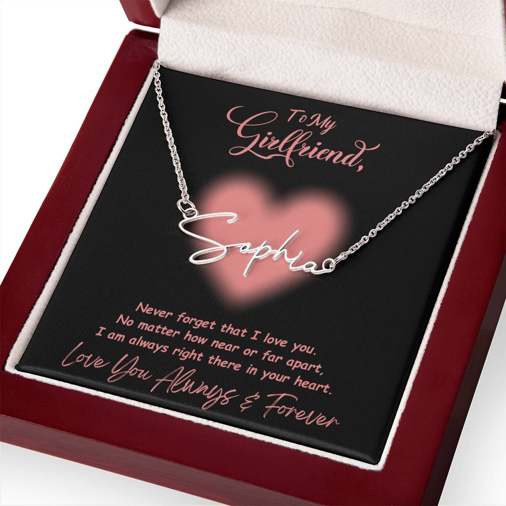 To My Girlfriend, Love You Always And Forever - Signature Style Name Necklace