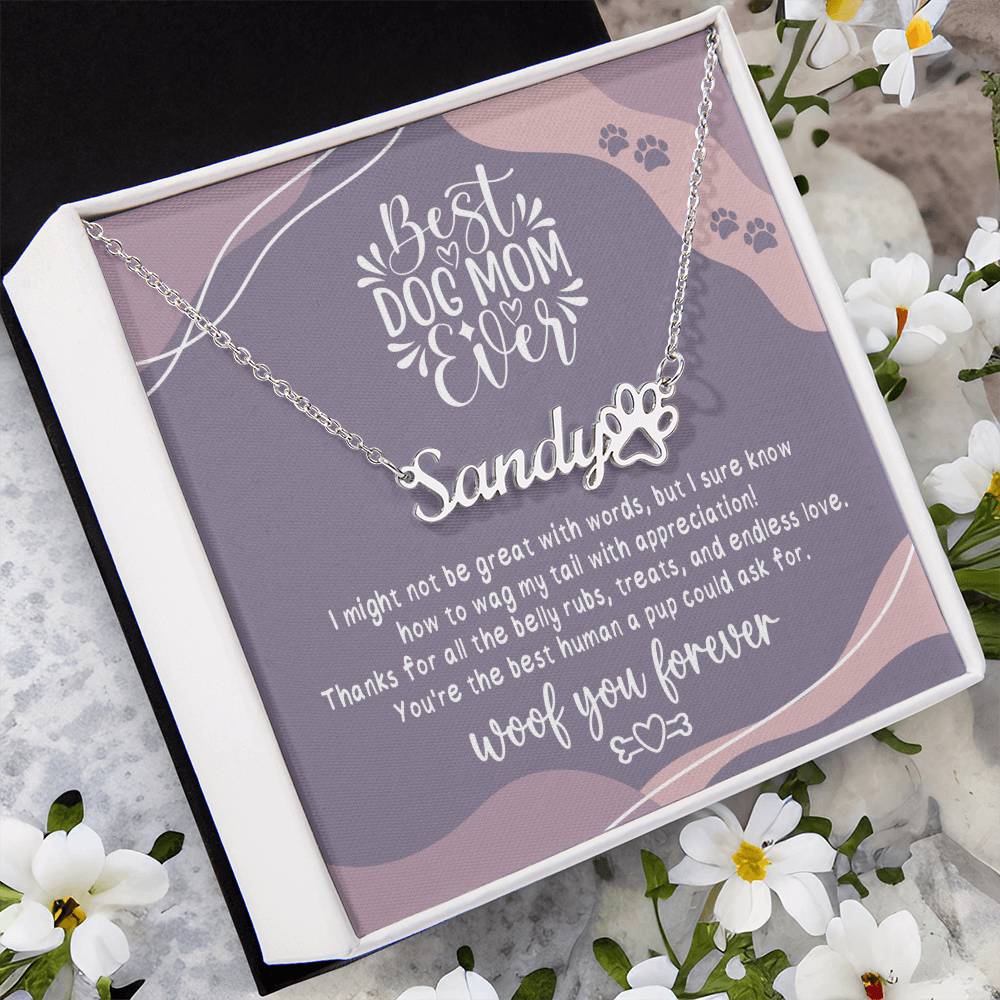 Best Dog Mom Ever - Woof You Forever - Custom Pet Name Necklace