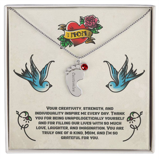 To Mom - Your creativity, strength, and individuality inspire me every day. Birthstone Necklace