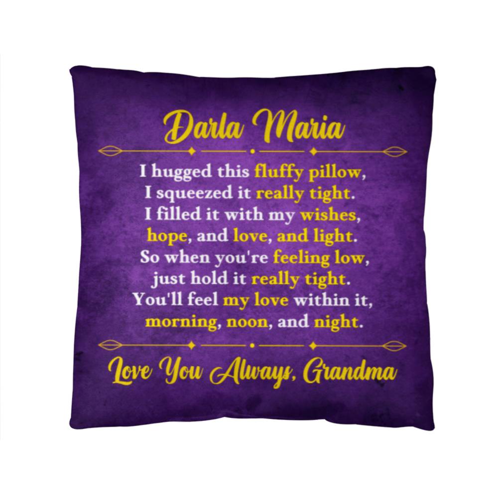 Personalized Pillow - Purple - So when you're feeling low, just hold it really tight. You'll feel my love within it,  morning, noon, and night. - Classic Pillow