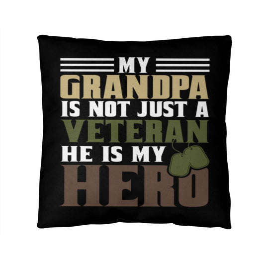 My Grandpa Is Not Just A Veteran, He Is Also My Hero - Classic Camo Patriotic Pillow