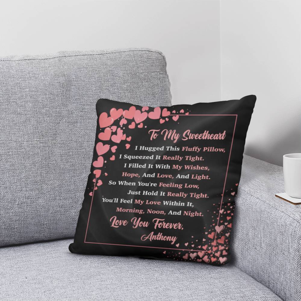 To My Sweetheart - Personalized Pillow - You'll Feel My Love Within It, Love You Forever. - Classic Throw Pillow