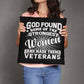 God Found Some Of The Strongest Women And Made Them Veterans - Classic Patriotic Pillow