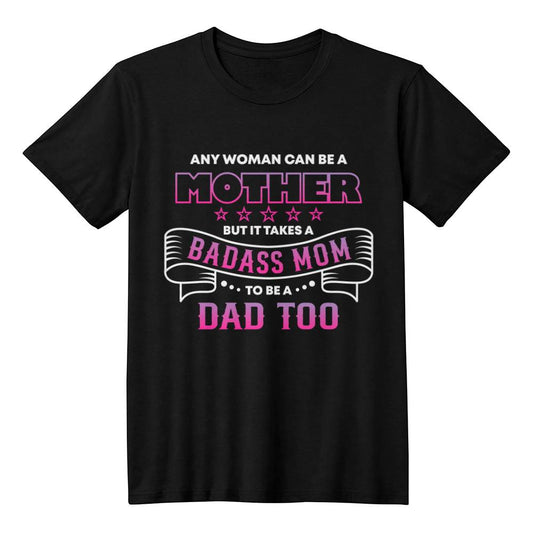 Father's Day Shirt for the Single Mother