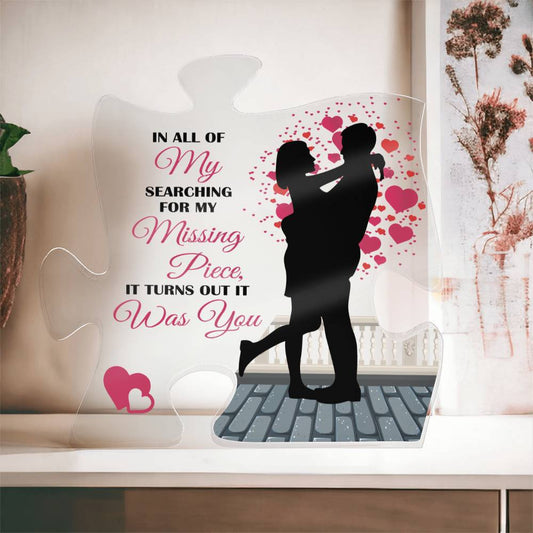 My Missing Piece Was You Silhouette ~ Acrylic Puzzle Plaque - Gifts From The Heart