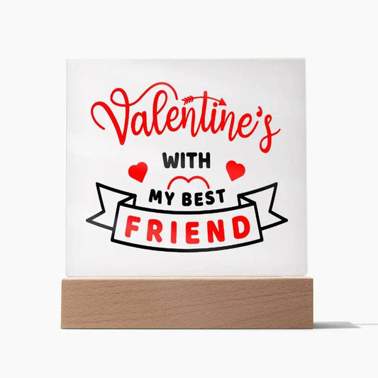 Best Friend Valentines ~ Acrylic Square Plaque - Gifts From The Heart