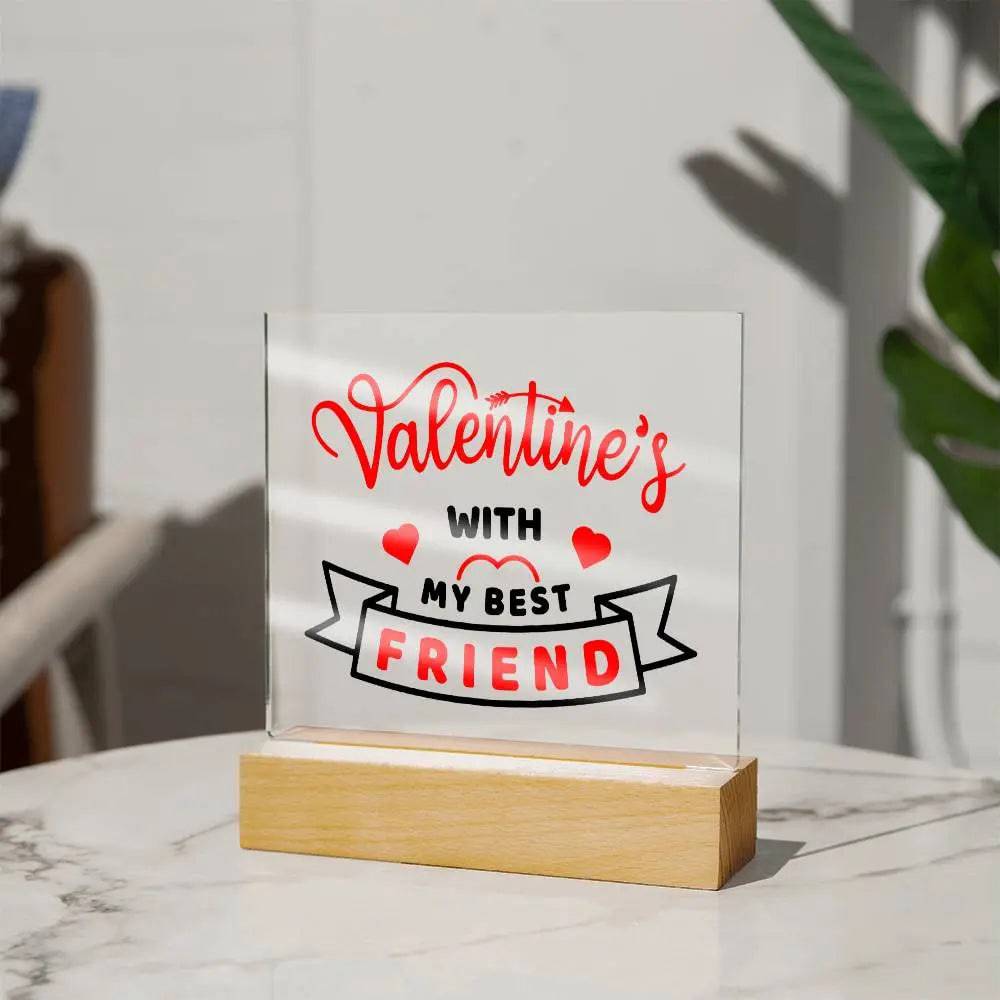 Best Friend Valentines ~ Acrylic Square Plaque - Gifts From The Heart