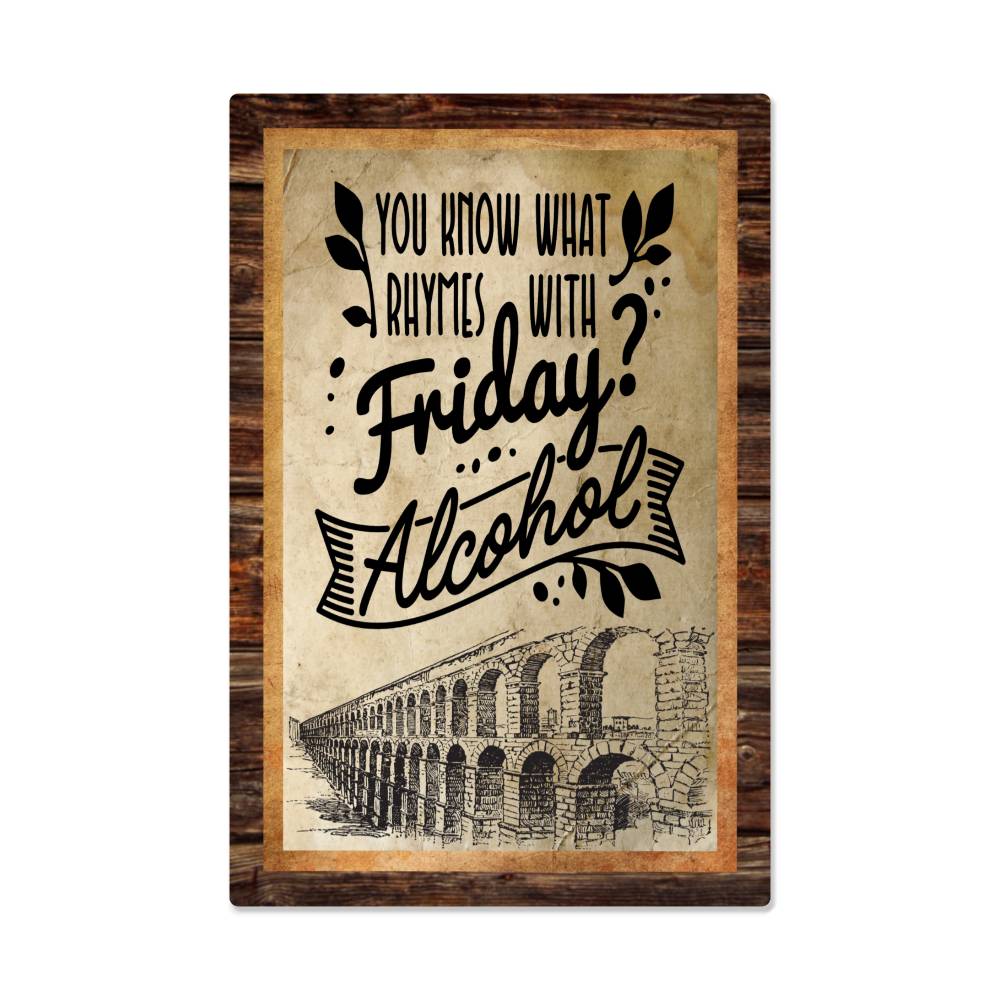 You Know What Rhymes With Friday? Alcohol (plane) - 12" x 18" Vintage Metal Sign